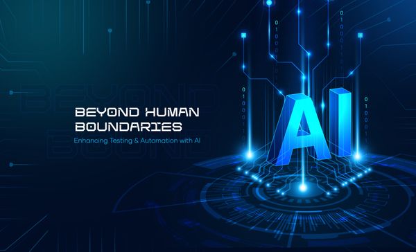 Beyond human boundaries: Enhancing testing and automation with AI - Part 2