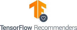 Tensorflow Recommenders