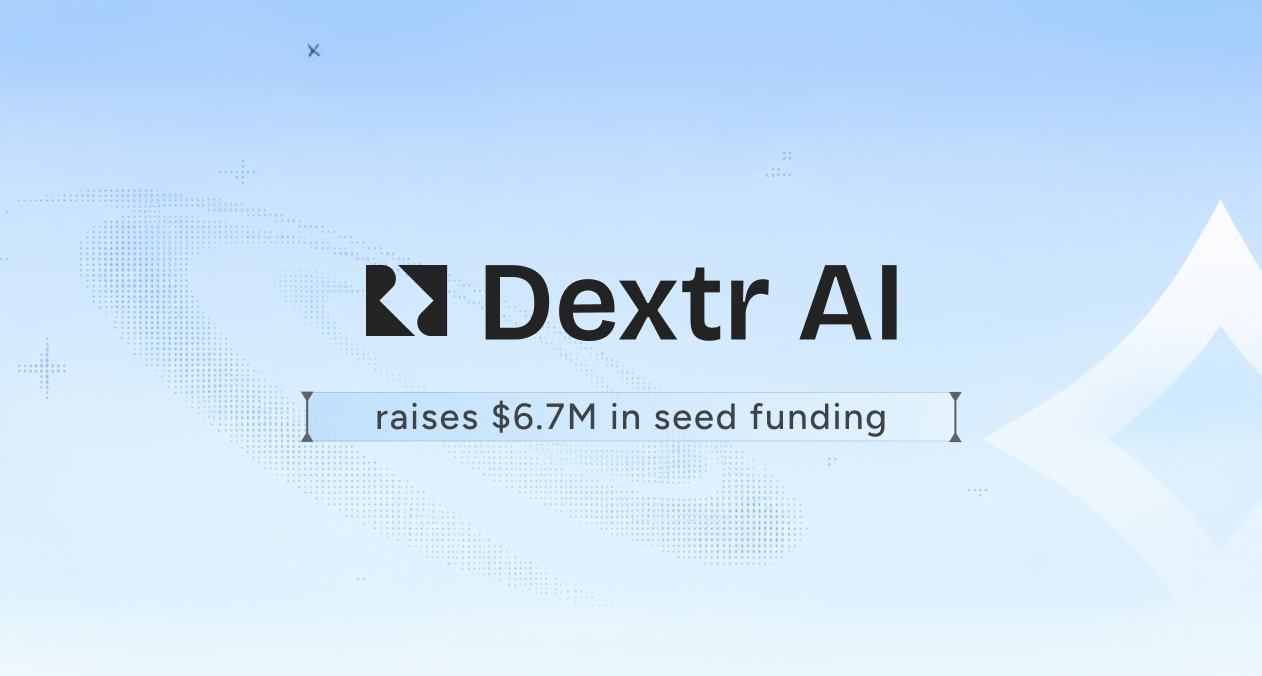 Blog post | Dextr AI raises $6.7M to scale its AI workforce for hospitality
