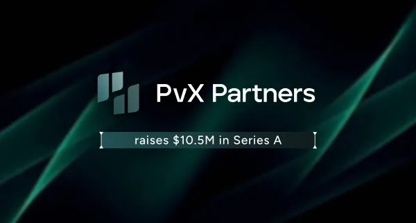 PvX Partners raises $10.5M Series A, surpasses $750M in committed UA financing